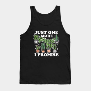 Just One More Plant I Promise Tank Top